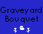 Cover image for Graveyard Bouquet