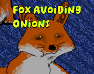 Fox Avoiding Onions