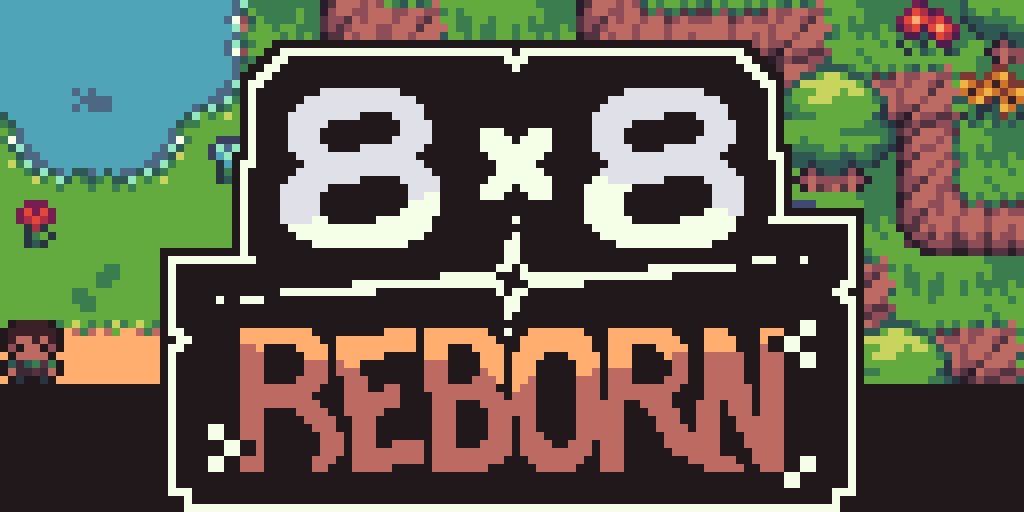 8x8 REBORN