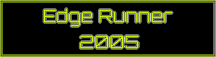 Edge Runner 2005