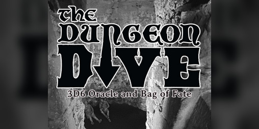 Cover image for The Dungeon Dive 3D6 Oracle and Bag of Fate