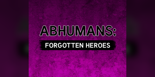 Cover image for Abhumans - Forgotten Heroes