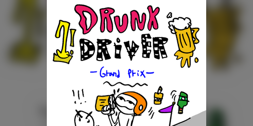 Cover image for Drunk Driver Grand Prix