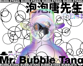 Mr.Bubble Tang