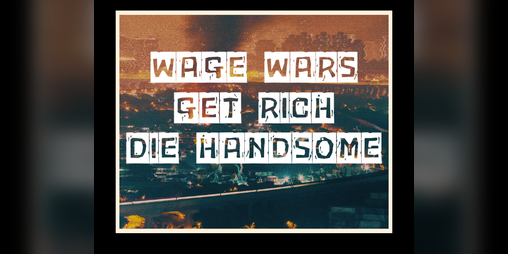 Cover image for Wage Wars Get Rich Die Handsome