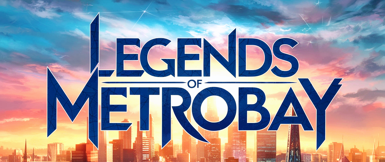 Legends of Metrobay