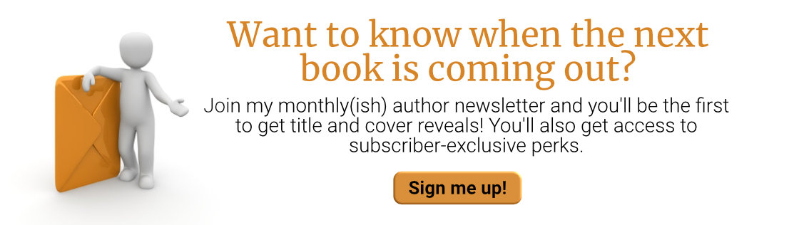 Join my author newsletter and be the first to find out when new books are coming out!