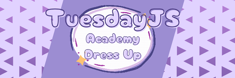 Tuesday JS Academy Dress Up