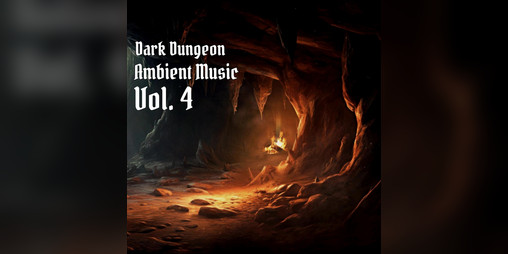 Cover image for Dark Dungeon Ambient Music Vol. 4