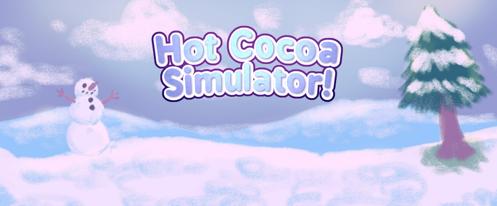 Hot Cocoa Simulator