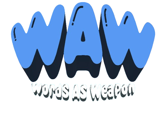 WAW (Words As Weapon)