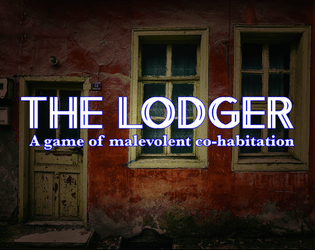The Lodger   - A game of malevolent co-habitation 