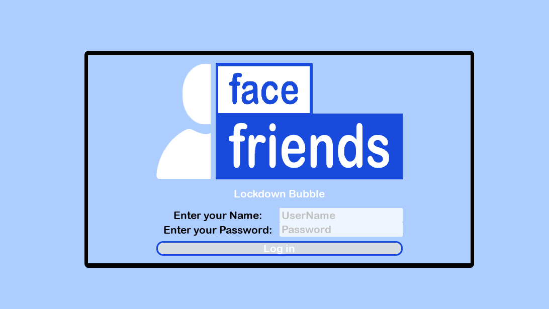 Face Friends Lockdown Bubble