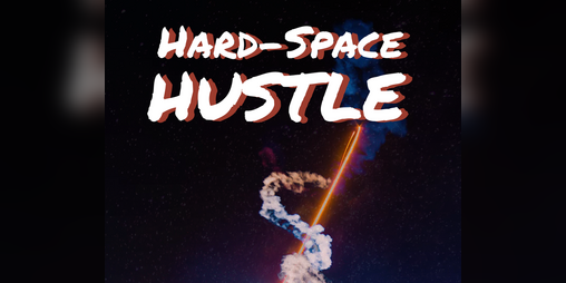 Cover image for Hard-Space Hustle