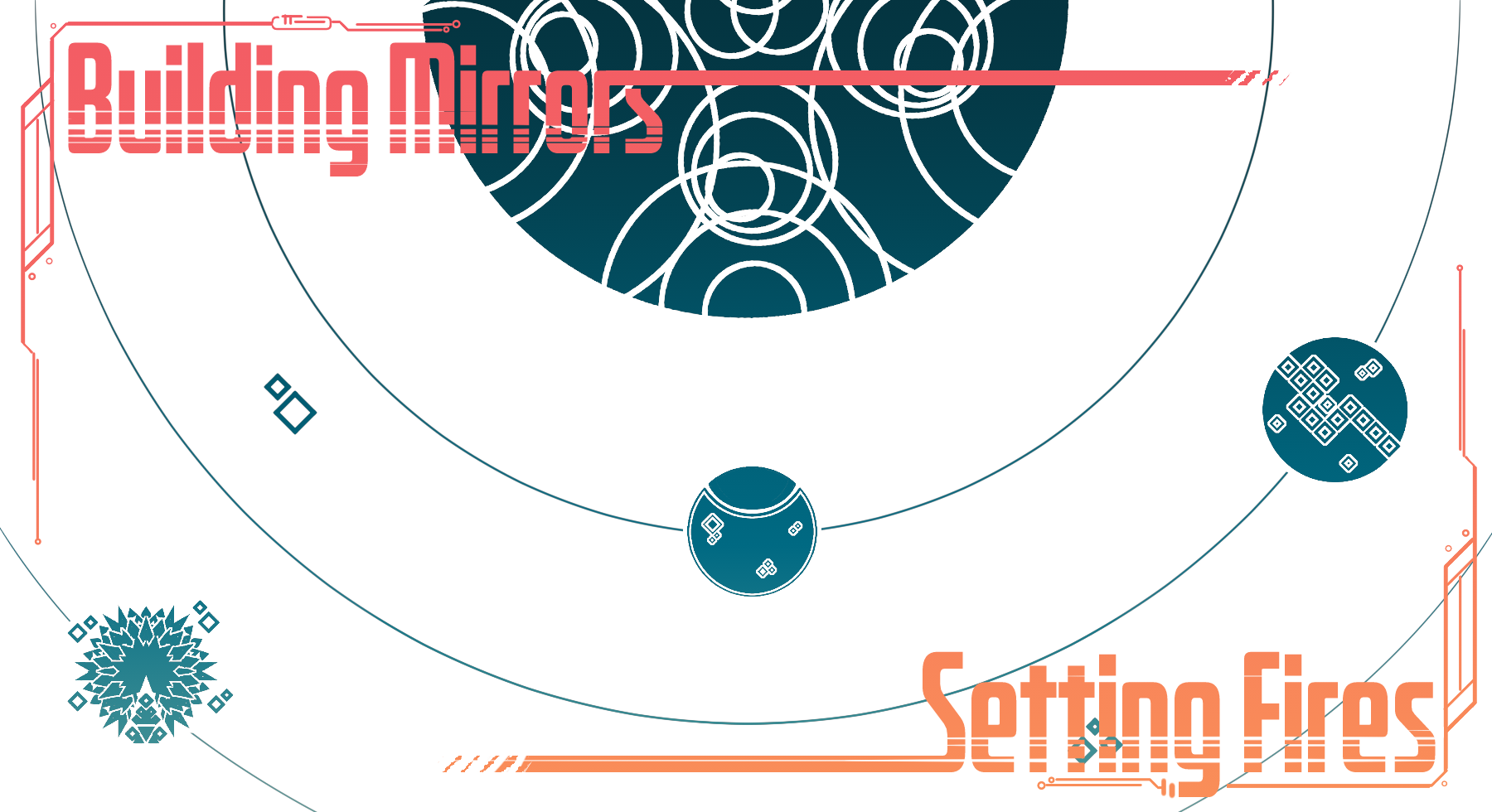 Building Mirrors//Setting Fires