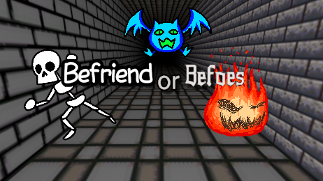 Befriend or Befoes