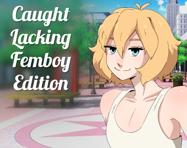Cover image for Caught Lacking - Femboy Edition