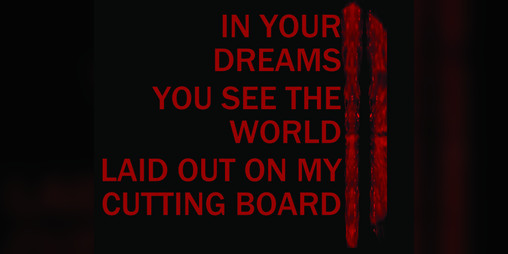 Cover image for IN YOUR DREAMS YOU SEE THE WORLD LAID OUT ON MY CUTTING BOARD