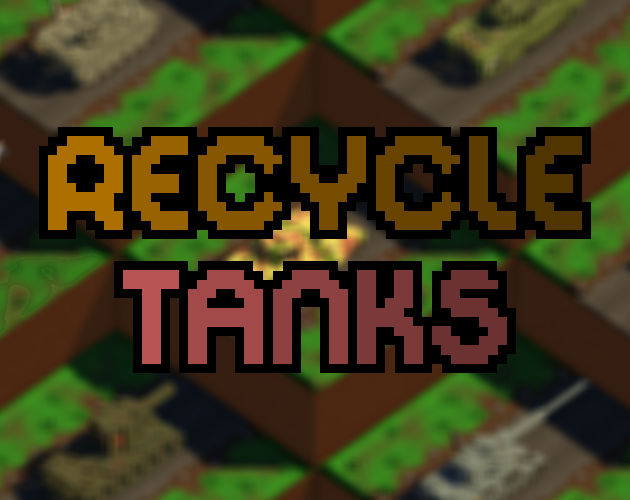 [Itch.io] *Recycle Tanks*, pixel-art clicker