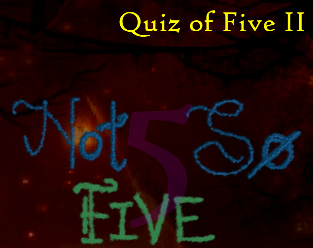 Quiz of Five 2: Not so Five