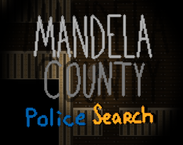 Mandela County: Police Search