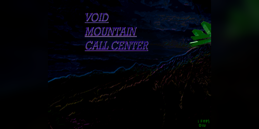 Cover image for VOID MOUNTAIN CALL CENTER