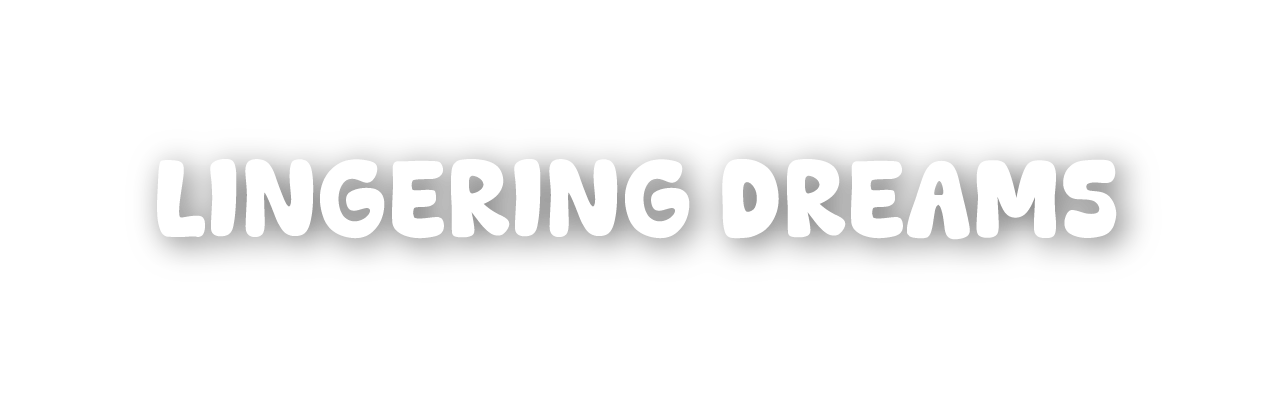 Lingering Dreams
