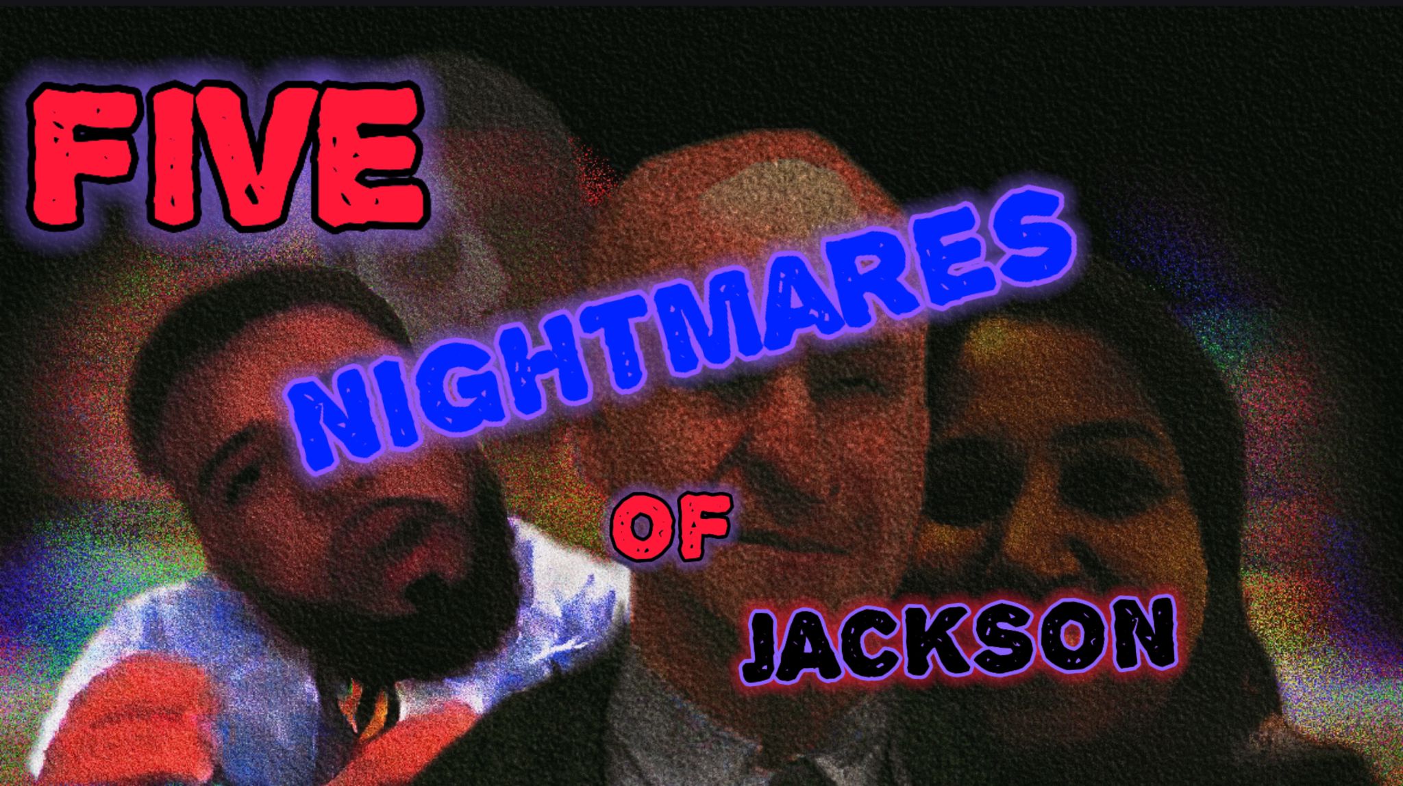 Five Nightmares Of Jackson