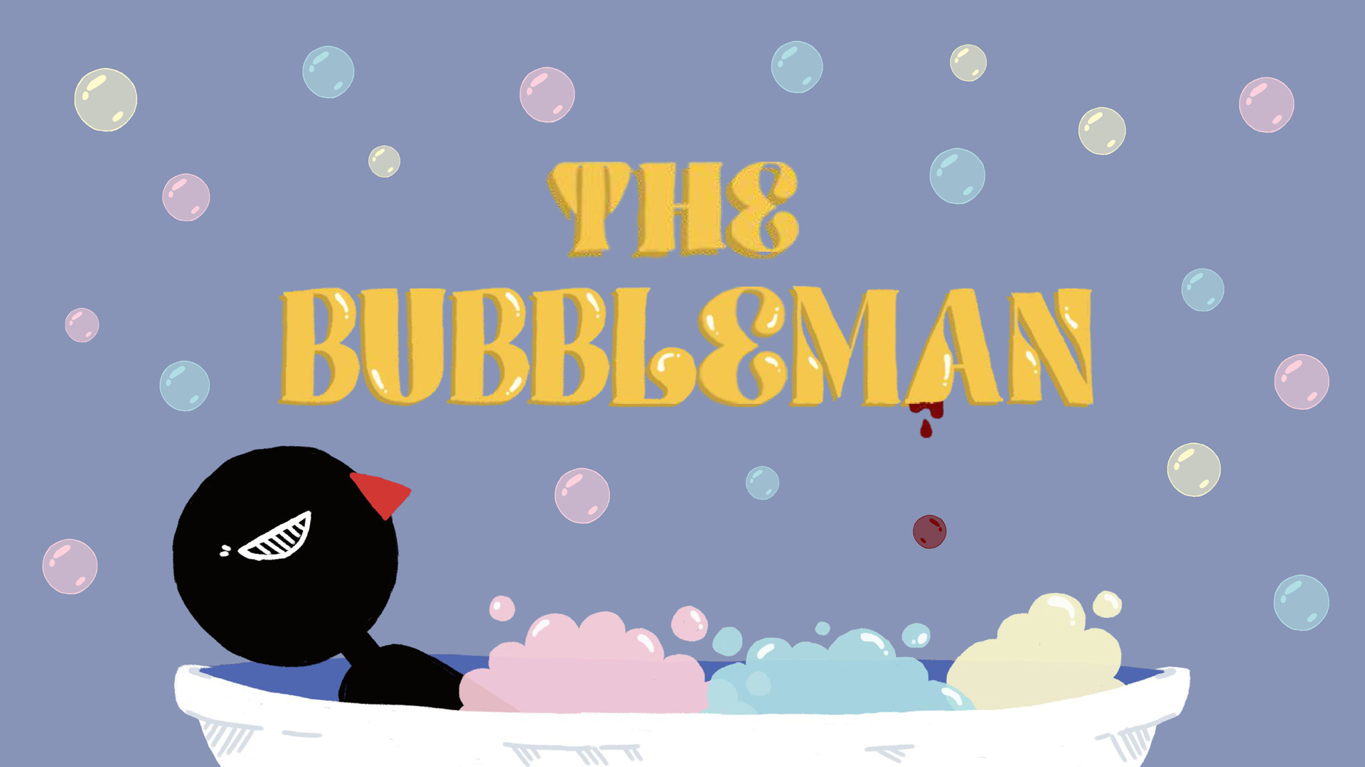 The BubbleMan