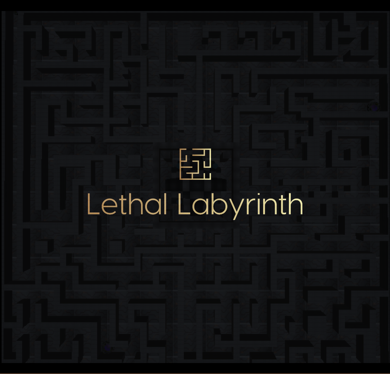 Lethal Labyrinths