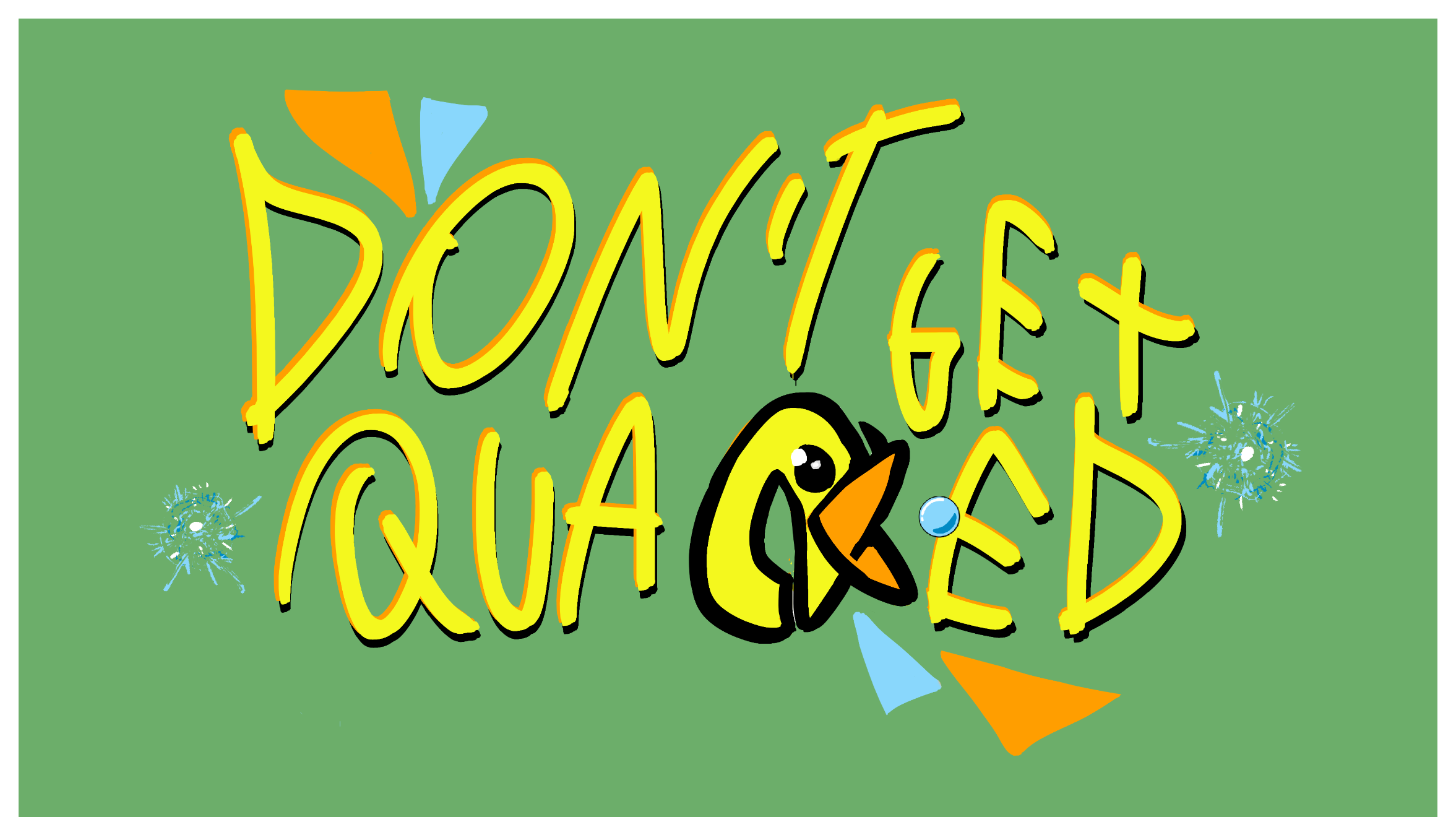 Don't Get Quacked