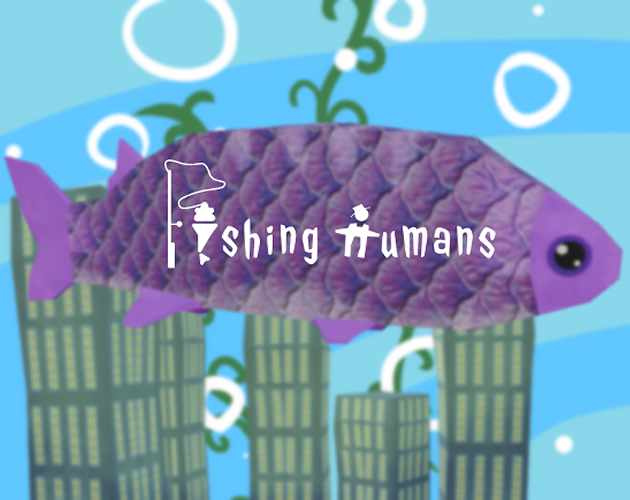 Cover image for Fishing Humans