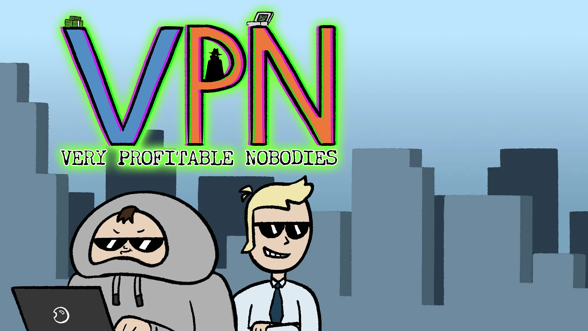 VPN - Very Profitable Nobodies