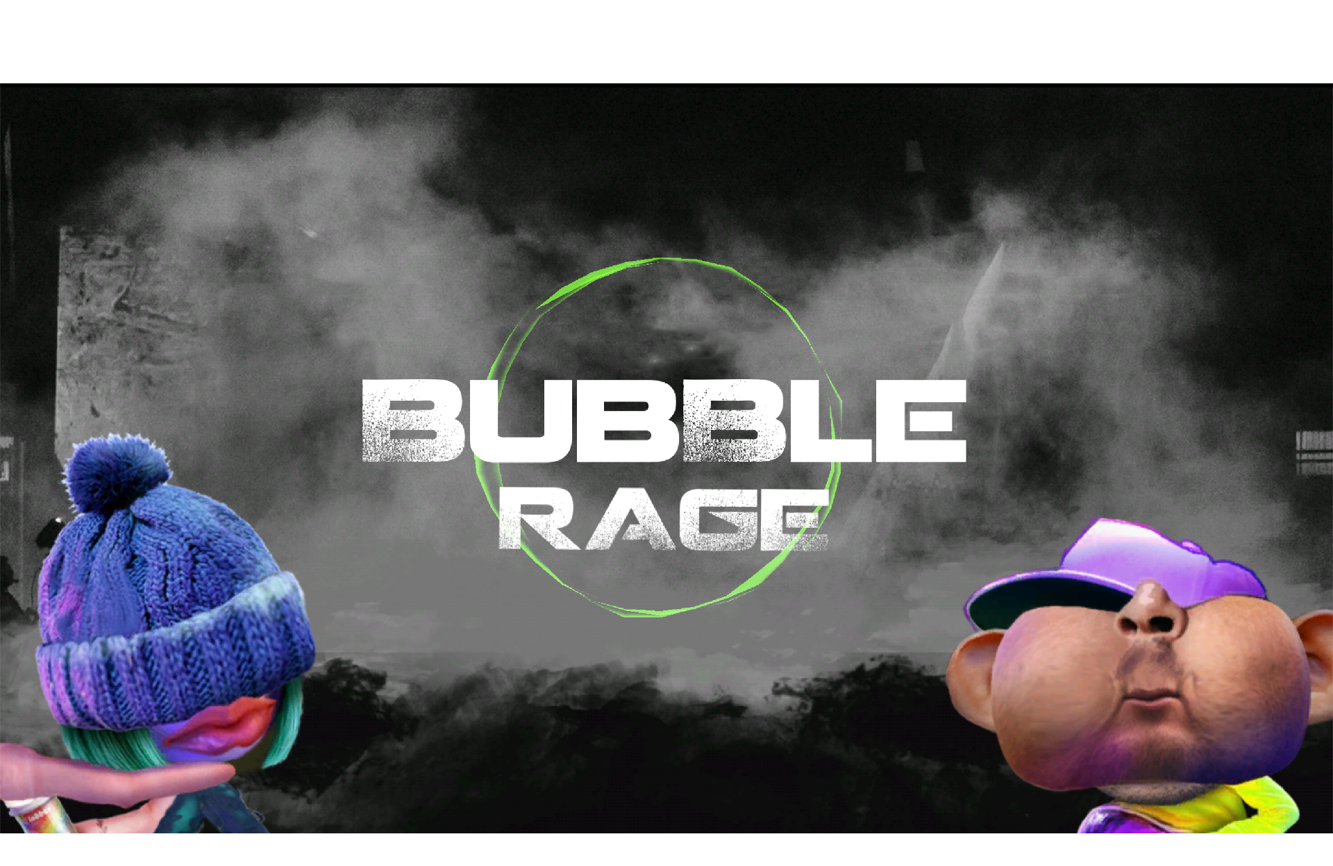 Bubble Rage