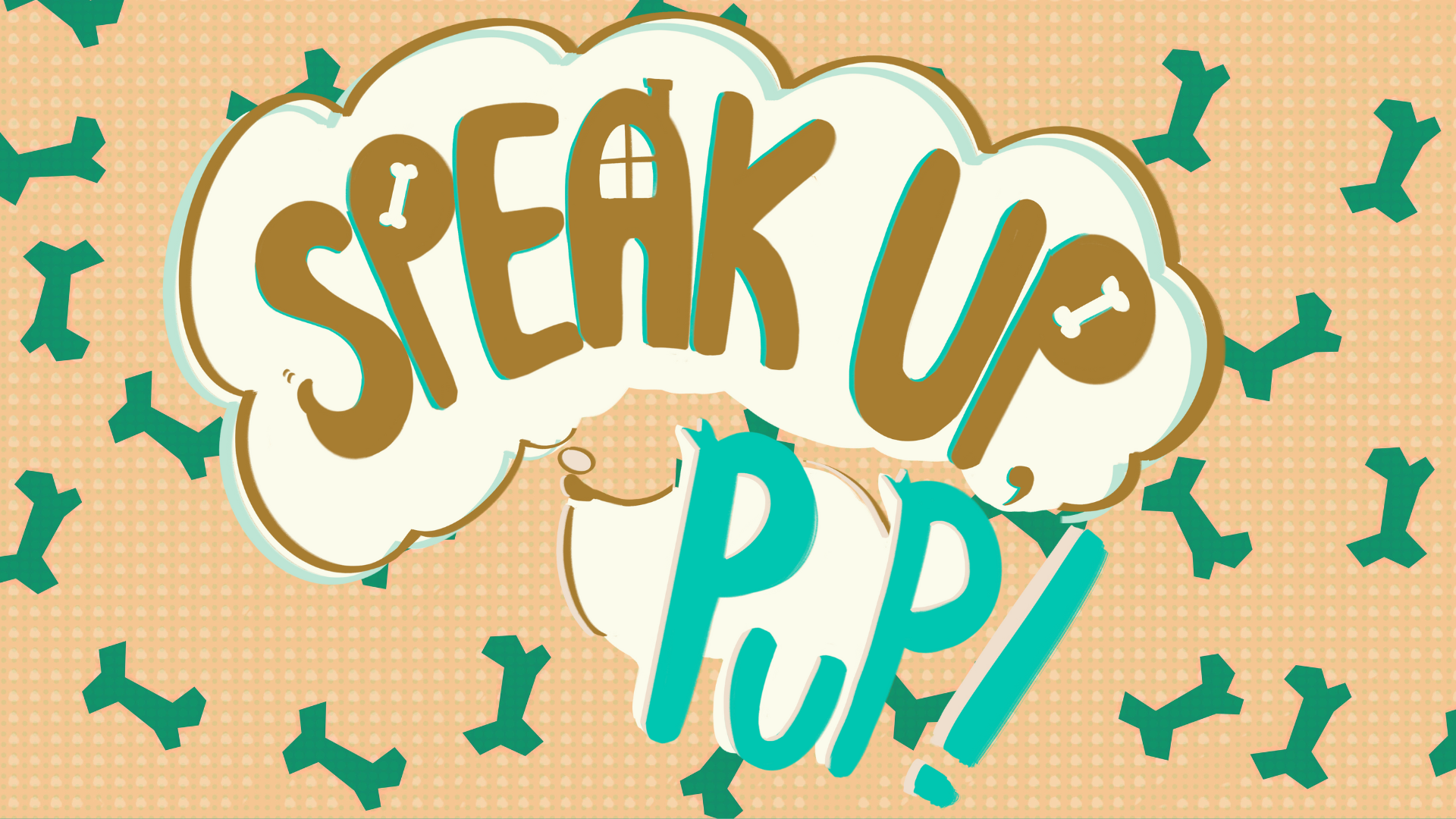 Speak Up, Pup!