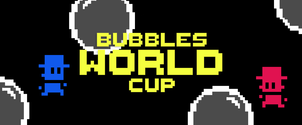 BUBBLES WORLD CUP