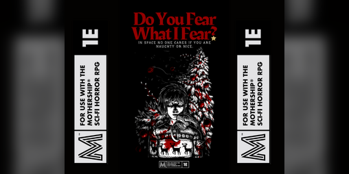 Cover image for Mothership: Do You Fear What I Fear?