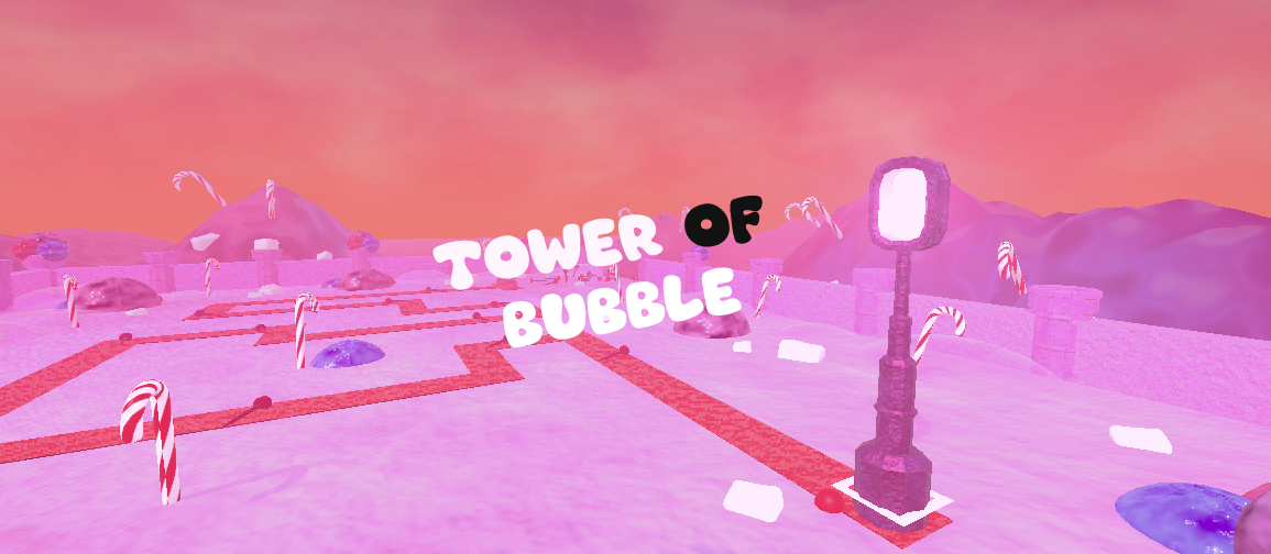 Tower of Bubble