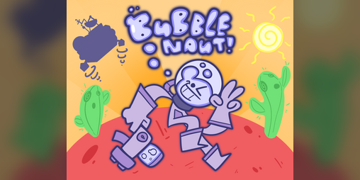 Cover image for BUBBLE-NAUT!
