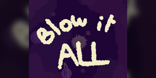 Cover image for Blow It All