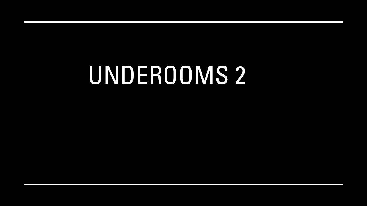 UndeROOMS 2