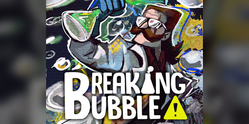 Cover image for Breaking Bubble