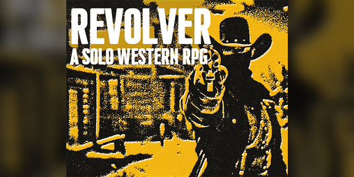Cover image for Revolver: a Solo Western RPG
