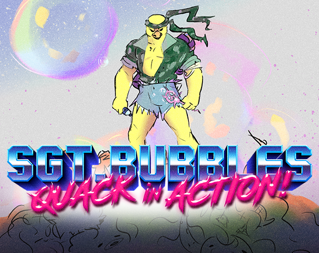 SGT. BUBBLES: QUACK IN ACTION by MochaMics