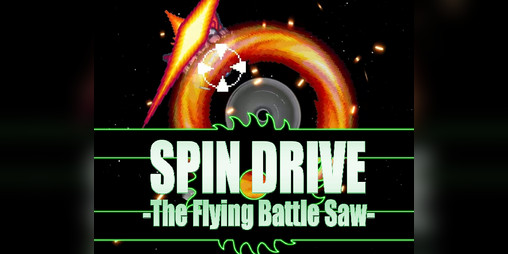 Cover image for SPIN DRIVE -The Flying Battle Saw-