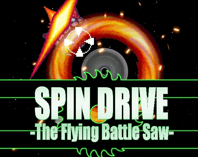 Cover image for SPIN DRIVE -The Flying Battle Saw-