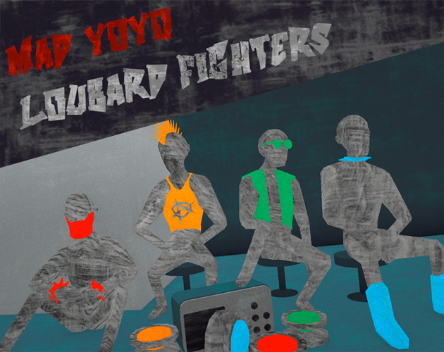 Mad Yoyo Loubards Fighters