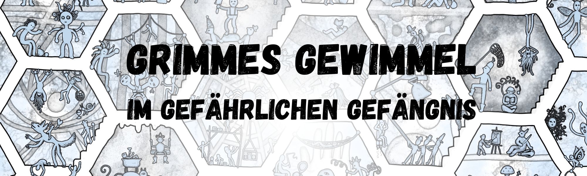 Grimmes Gewimmel im gefährlichen Gefängnis