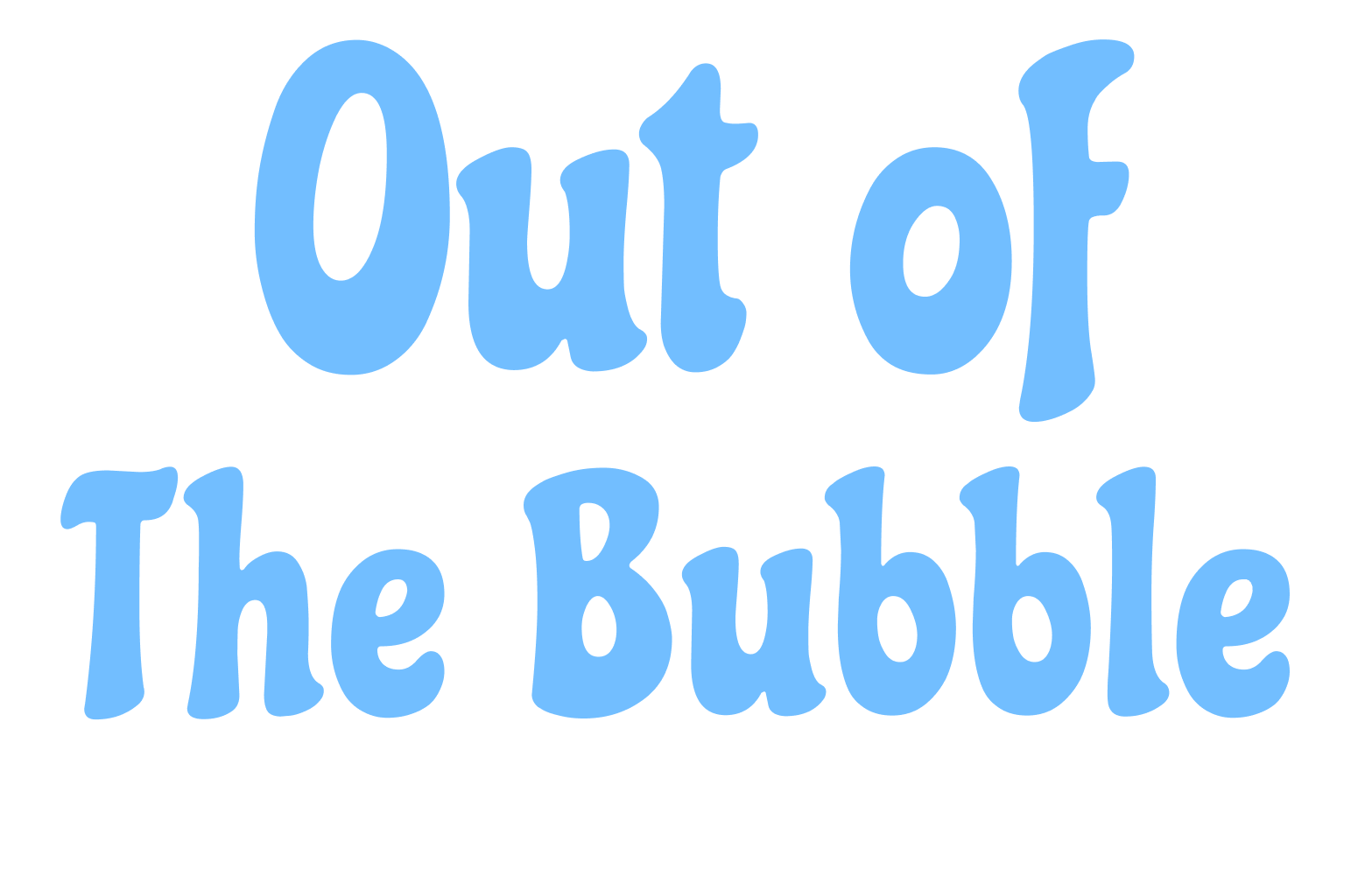 Out of the bubble