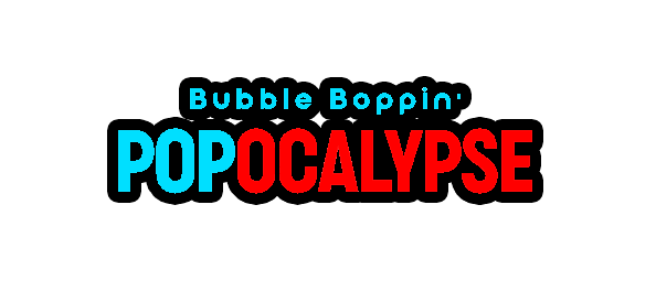 Bubble Boppin' Popocalypse